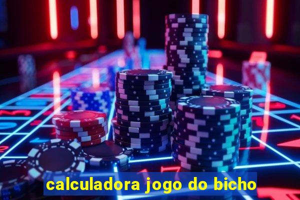 calculadora jogo do bicho